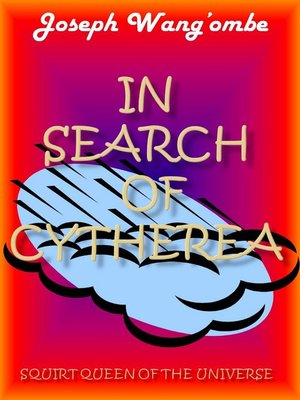 cover image of In Search of Cytherea, Squirt Queen of the Universe